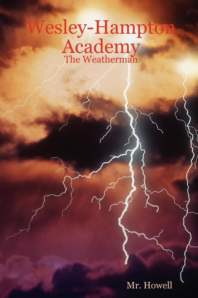 Wesley-Hampton Academy - The Weatherman