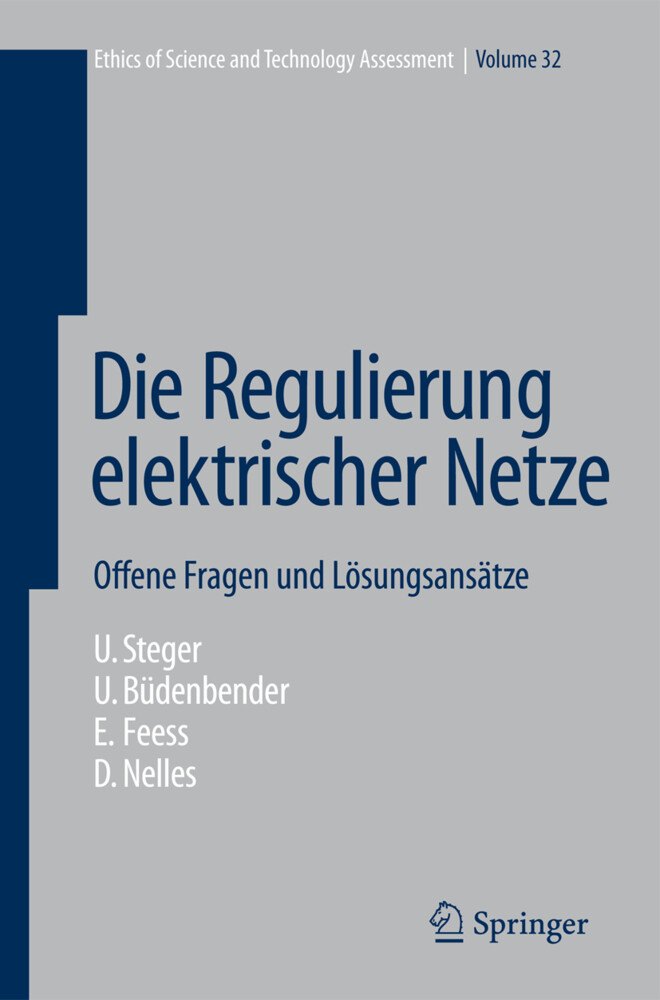 Die Regulierung elektrischer Netze - Ulrich Steger/ Ulrich Büdenbender/ Eberhard Feess/ Dieter Nelles