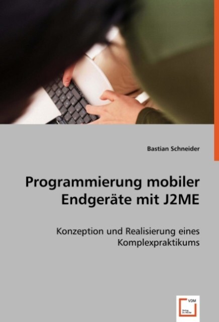 Programmierung mobiler Endgeräte mit J2ME - Bastian Schneider