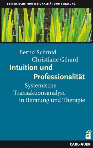 Intuition und Professionalität - Bernd Schmid/ Christiane Gérard