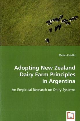 Adopting New Zealand Dairy Farm Principles in Argentina - Matias Peluffo