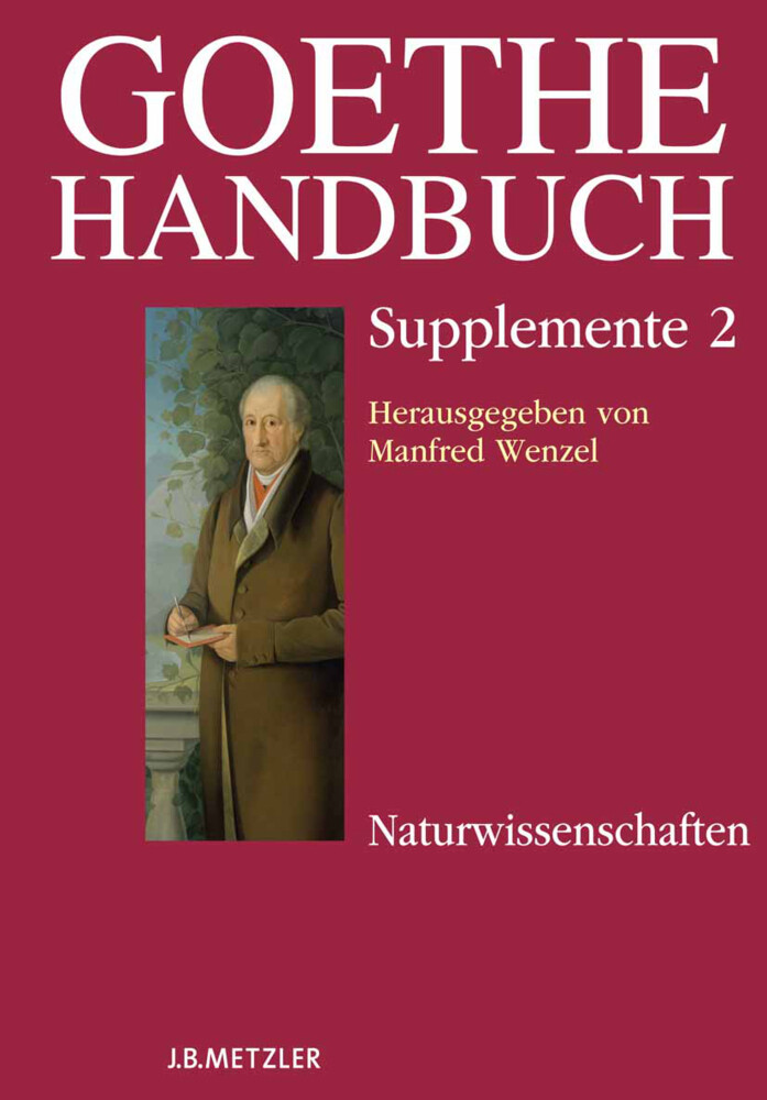 Goethe-Handbuch Supplemente - Benedikt Jeßing