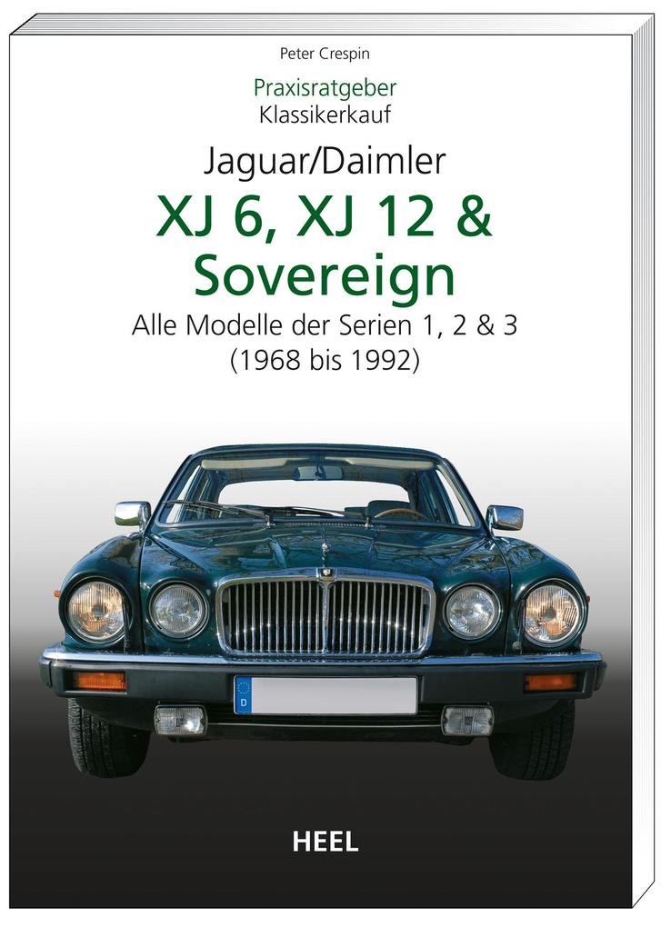 Praxisratgeber Klassikerkauf JaguarDaimler XJ6 XJ12 & Sovereign