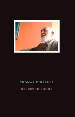 Selected Poems Thomas Kinsella - Thomas Kinsella