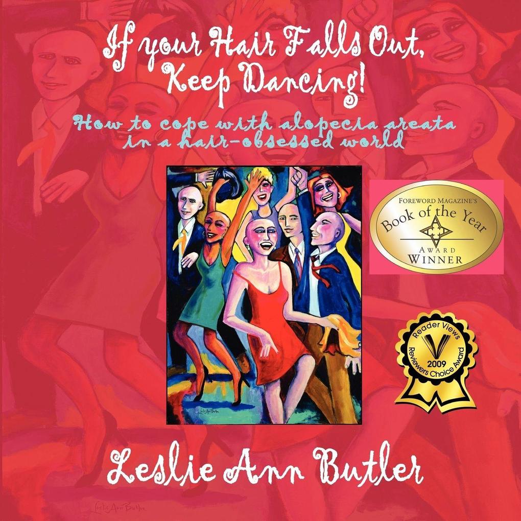 If Your Hair Falls Out Keep Dancing