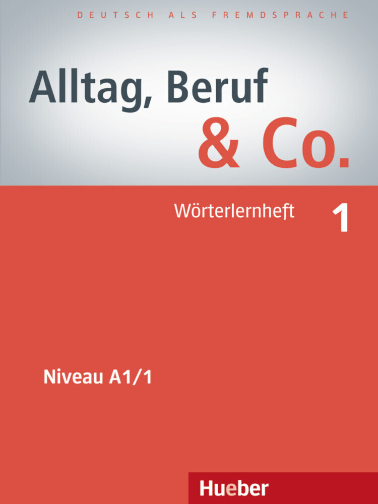 Alltag Beruf & Co. 01. Wörterlernheft - Norbert Becker/ Jörg Braunert