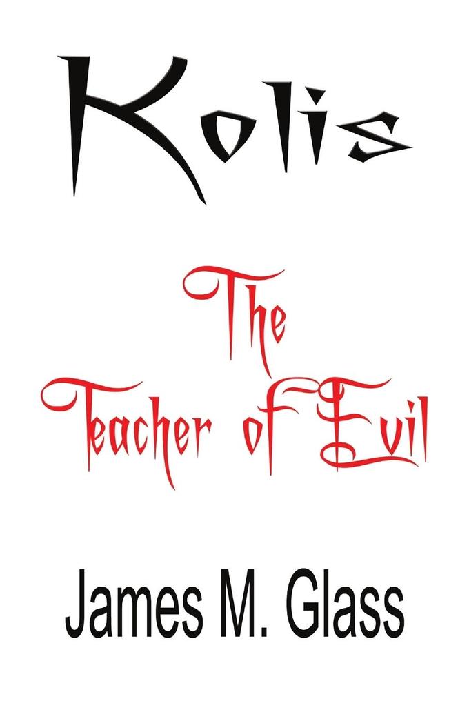 Kolis The Teacher of Evil