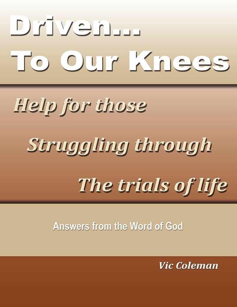 Driven To Our Knees
