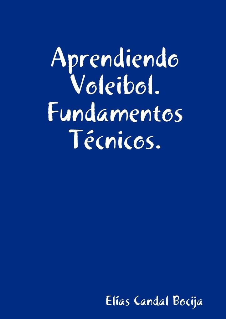 Aprendiendo Voleibol. Fundamentos Técnicos.