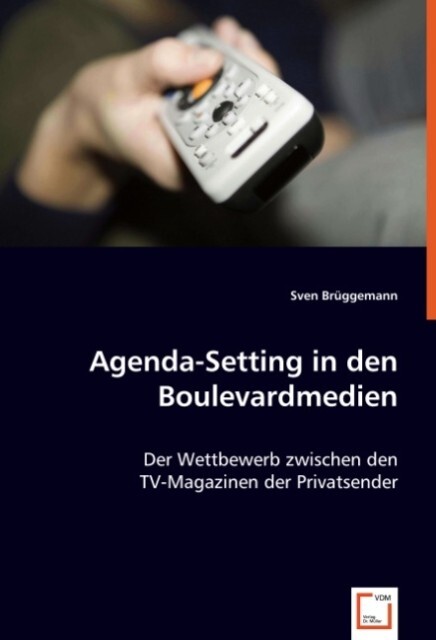 Agenda-Setting in den Boulevardmedien - Sven Brüggemann