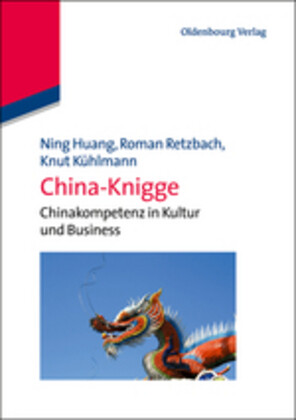 China-Knigge - Ning Huang/ Roman Retzbach/ Knut Kühlmann