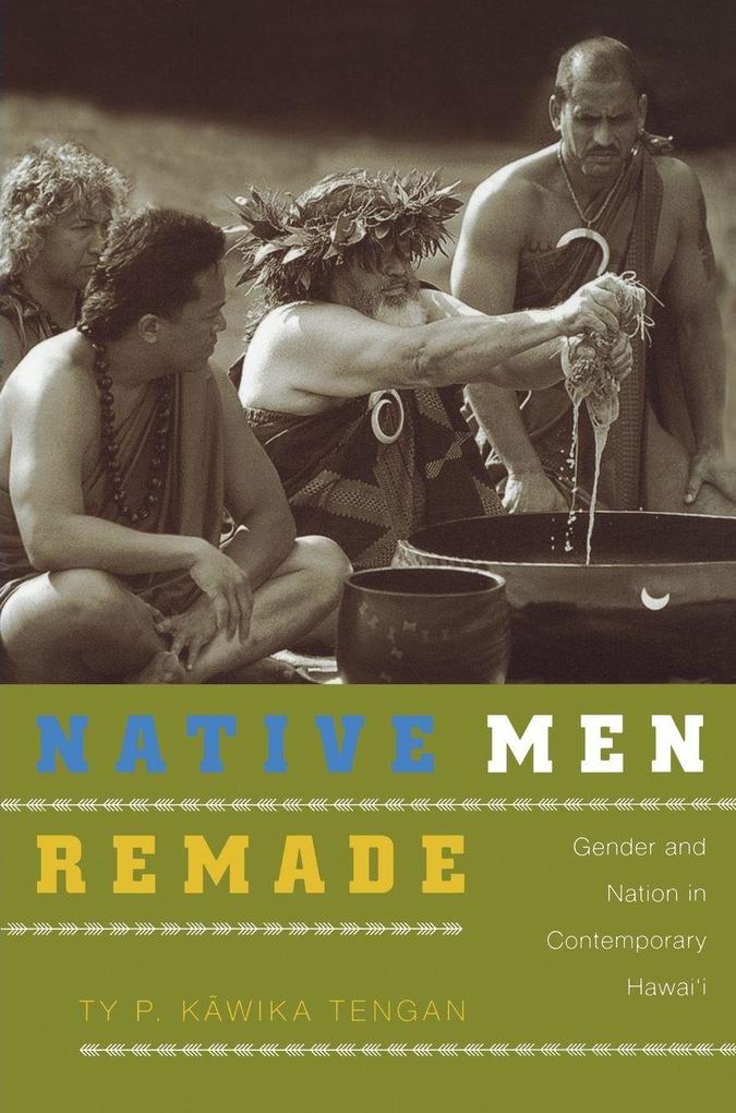 Native Men Remade