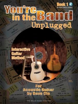 You‘re in the Band Unplugged Book 1 for Acoustic Guitar (Book/Online Audio)