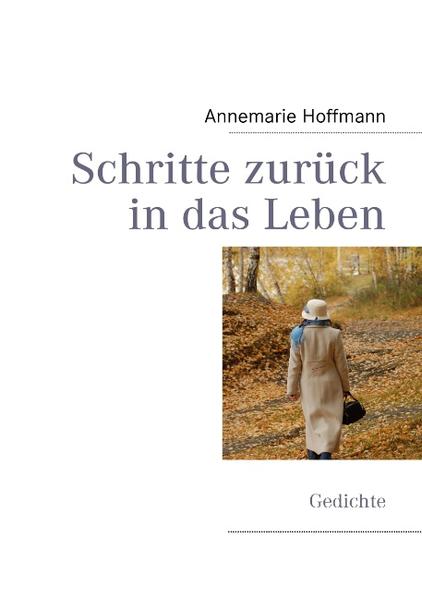 Schritte zurück in das Leben - Annemarie Hoffmann