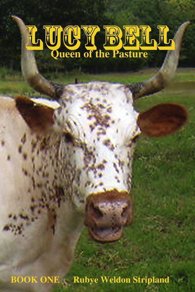 Lucy Bell Queen of the Pasture