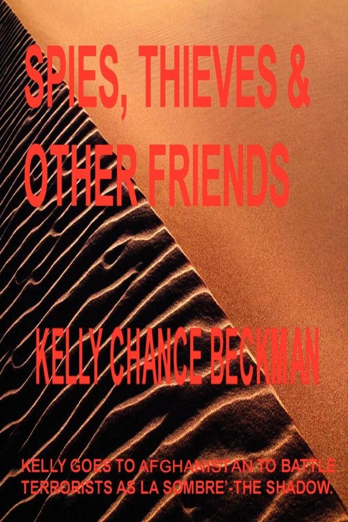 Spies Thieves and Other Friends