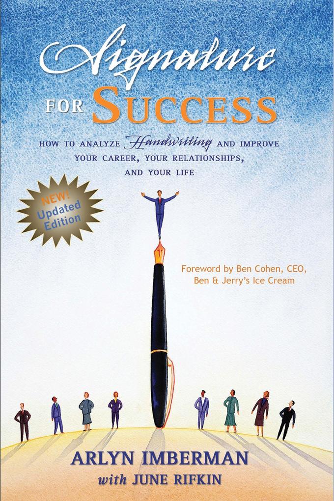 Signature for Success: How to Analyze Handwriting and Improve Your Career Your Relationships and Your Life - Arlyn J. Imberman/ June Rifkin