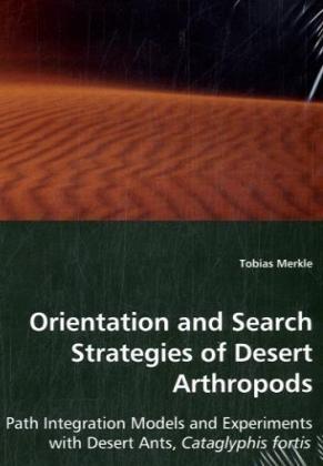 Orientation and Search Strategies of Desert Arthropods - Tobias Merkle