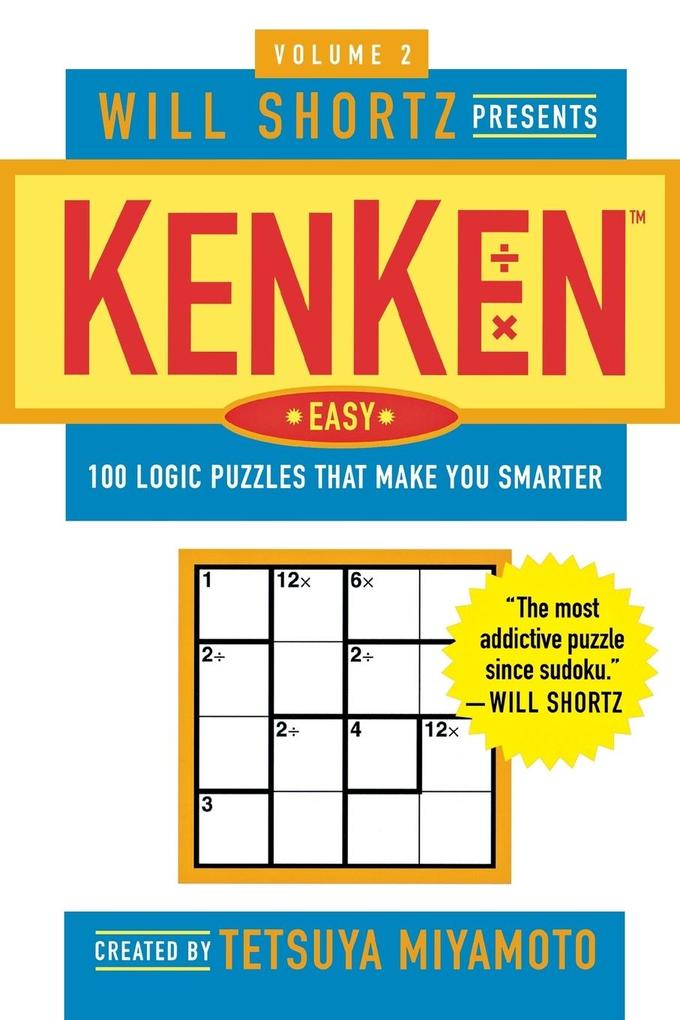 Will Shortz Presents Kenken Easy Volume 2
