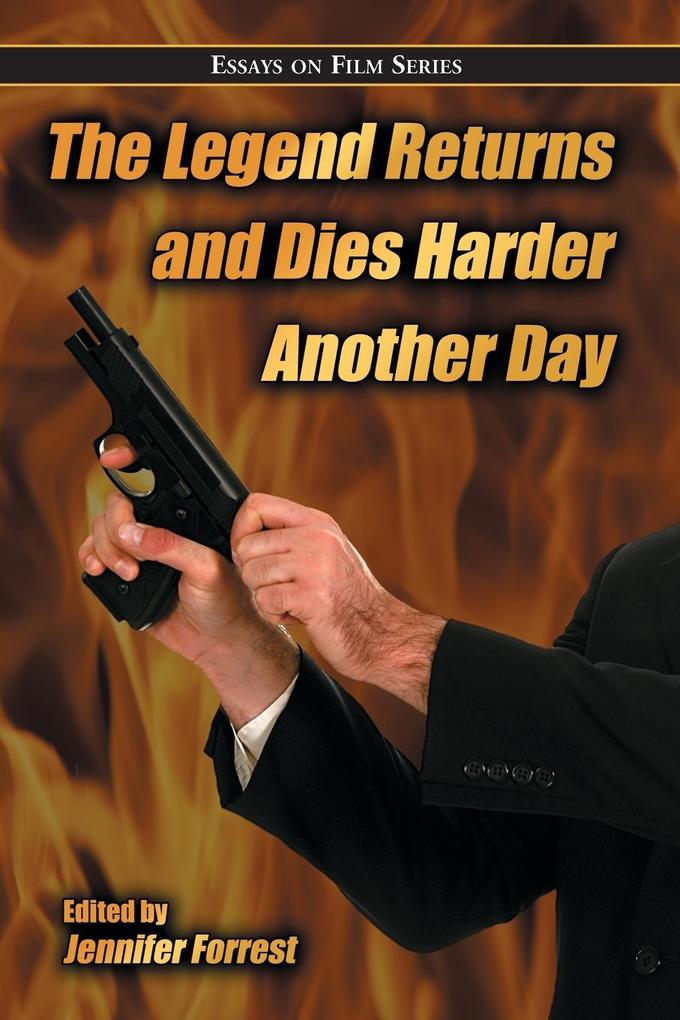 The Legend Returns and Dies Harder Another Day