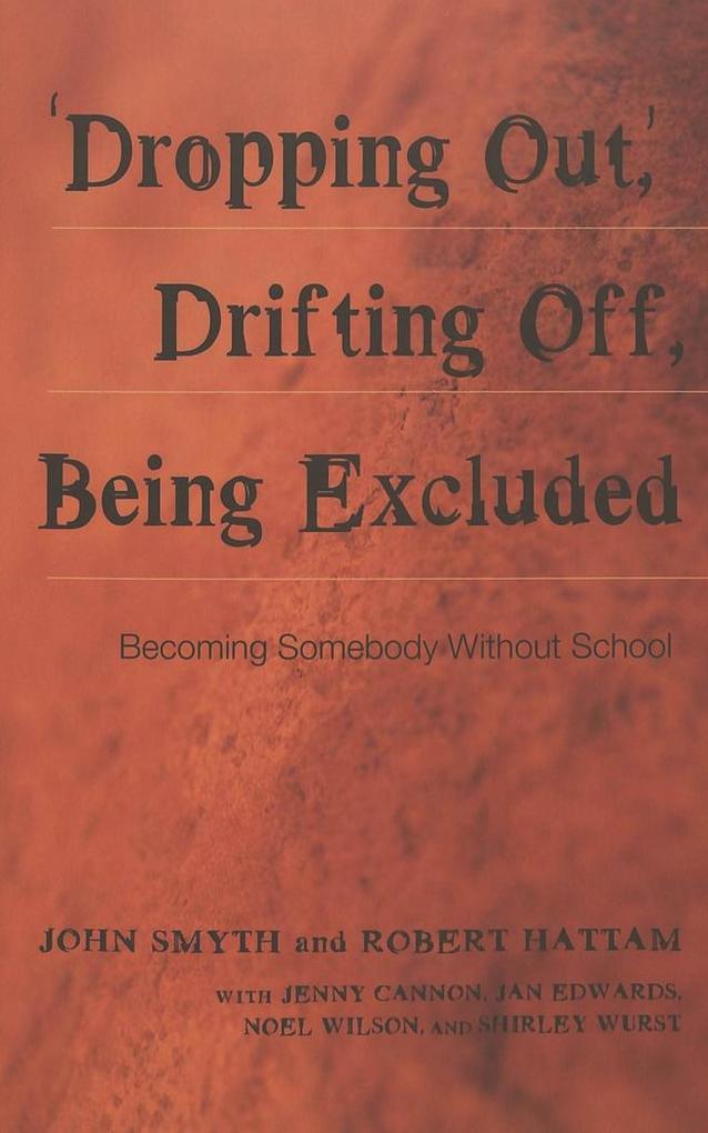 'Dropping Out' Drifting Off Being Excluded