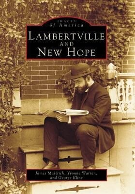 Lambertville and New Hope - James Mastrich/ Yvonne Warren/ George Kline