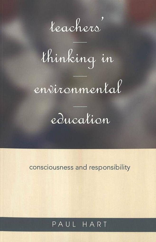 Teachers‘ Thinking in Environmental Education
