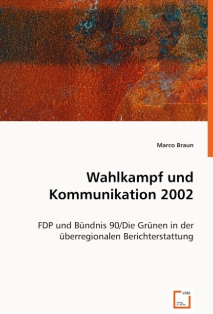Wahlkampf und Kommunikation 2002 - Marco Braun