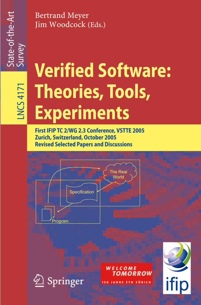 Verified Software: Theories Tools Experiments