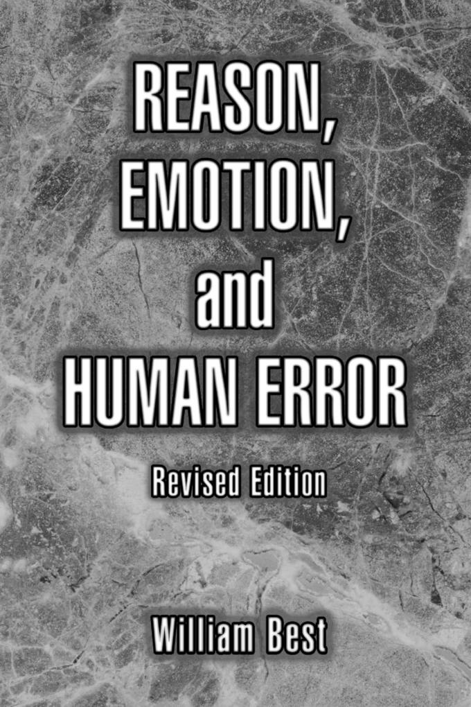 Reason Emotion and Human Error