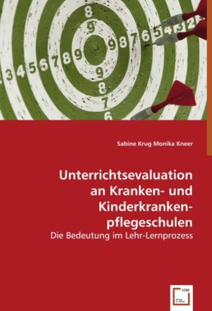 Unterrichtsevaluation an Kranken- und Kinderkrankenpflegeschulen - Sabine Krug/ Monika Kneer