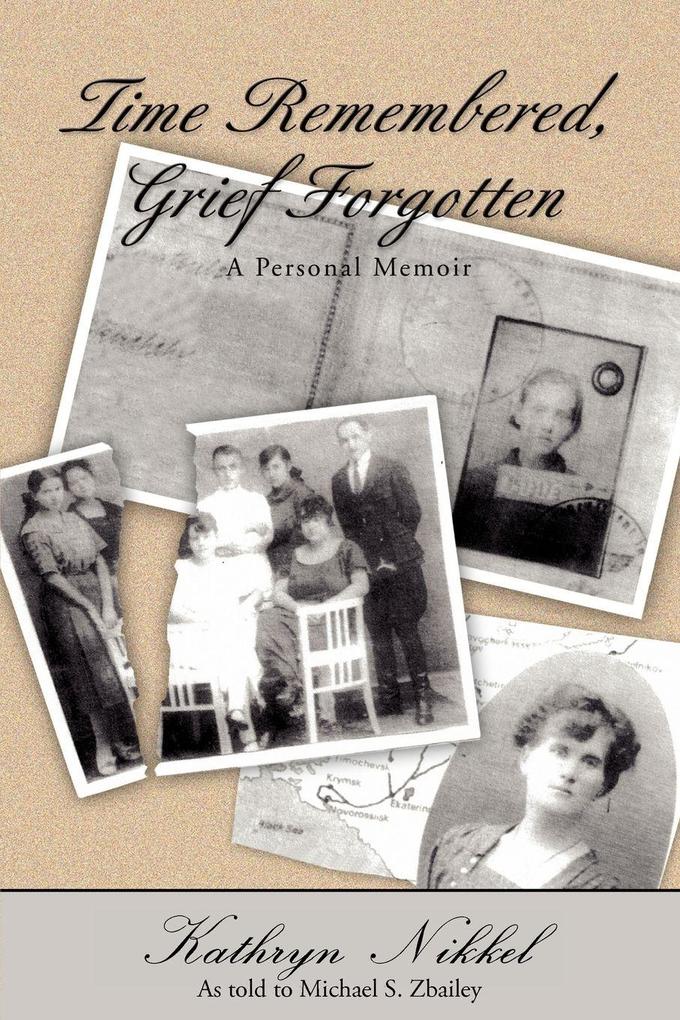 Time Remembered Grief Forgotten
