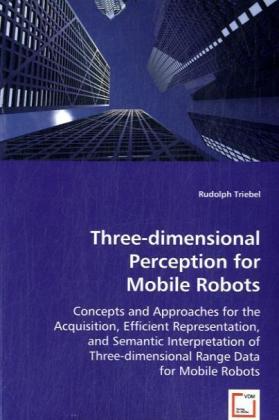 Three-dimensional Perception for Mobile Robots