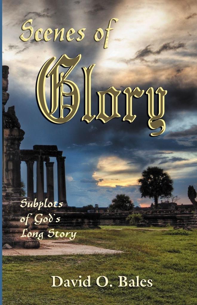 SCENES OF GLORY