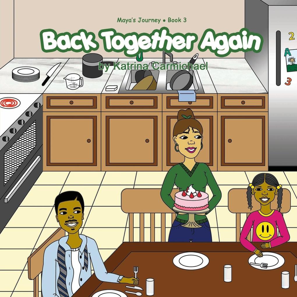 Back Together Again (Maya‘s Journey Series - Book 3)