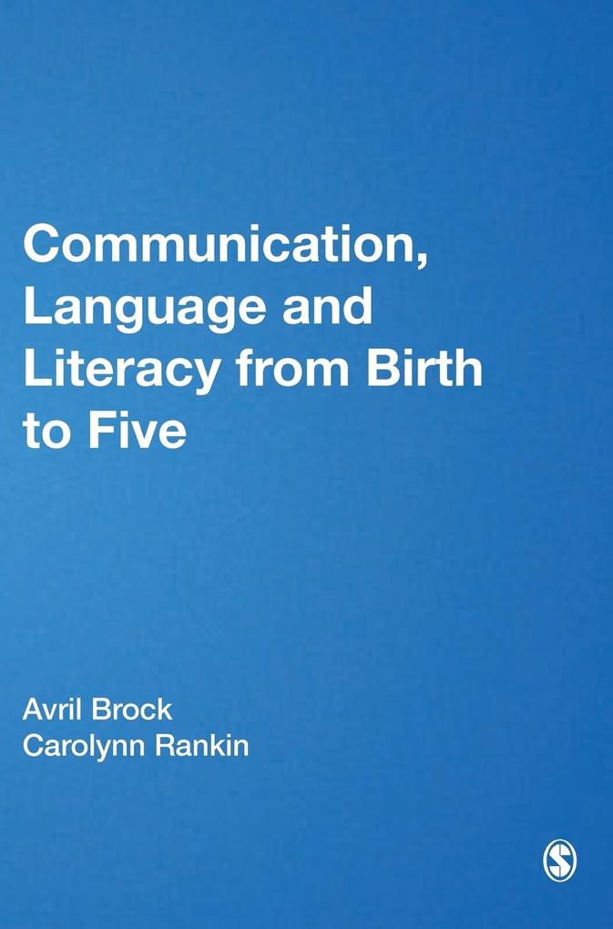 Communication Language and Literacy from Birth to Five