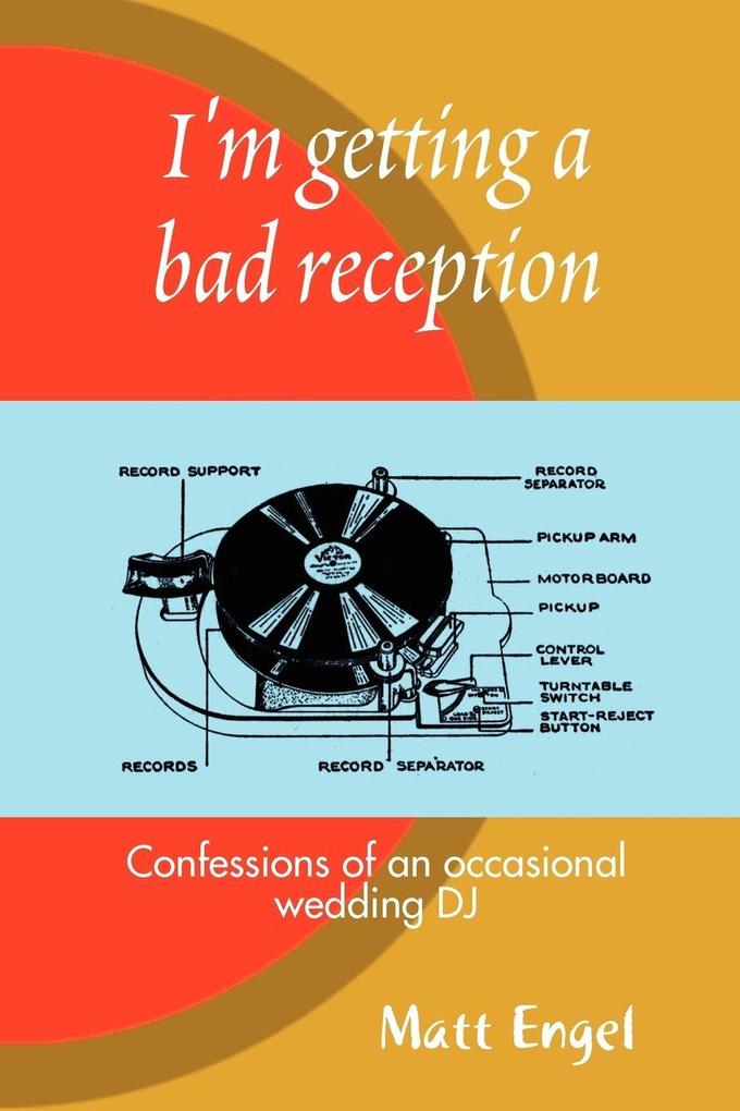 I'm Getting a Bad Reception