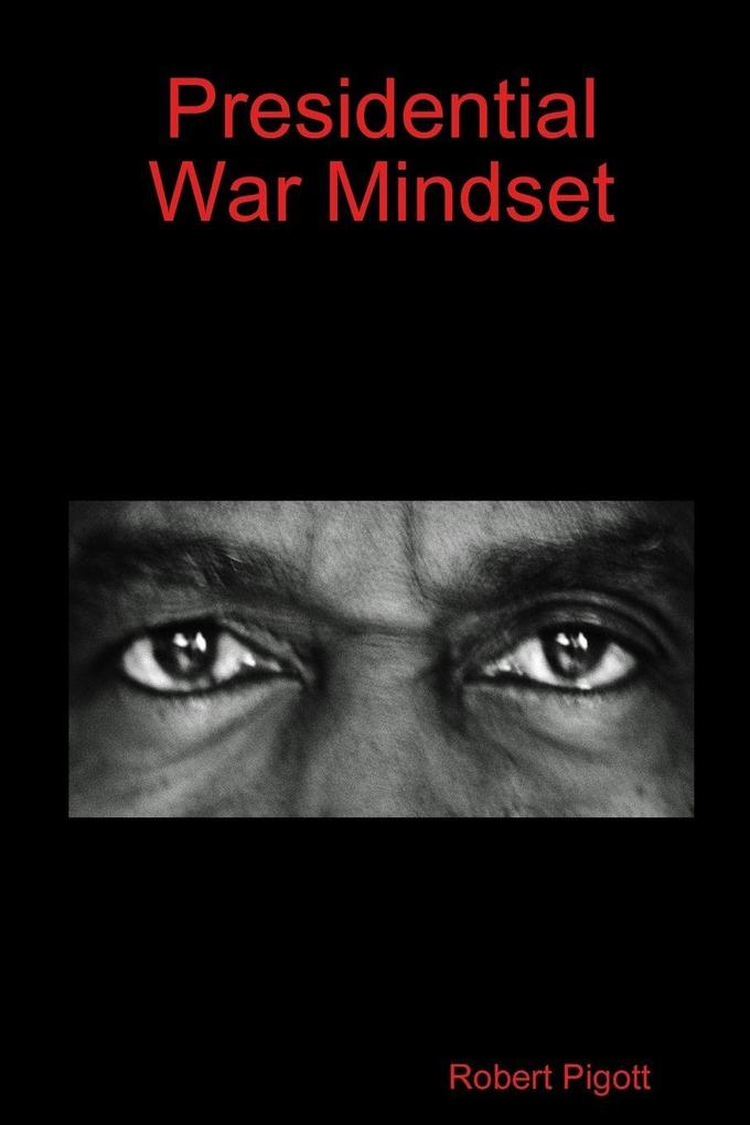 Presidential War Mindset