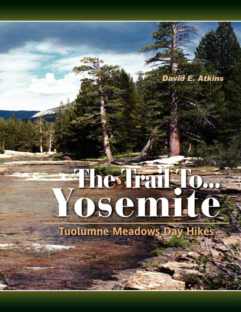 The Trail To...Yosemite