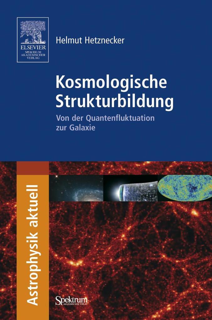 Spektrum Akademischer Verlag Kosmologische Strukturbildung