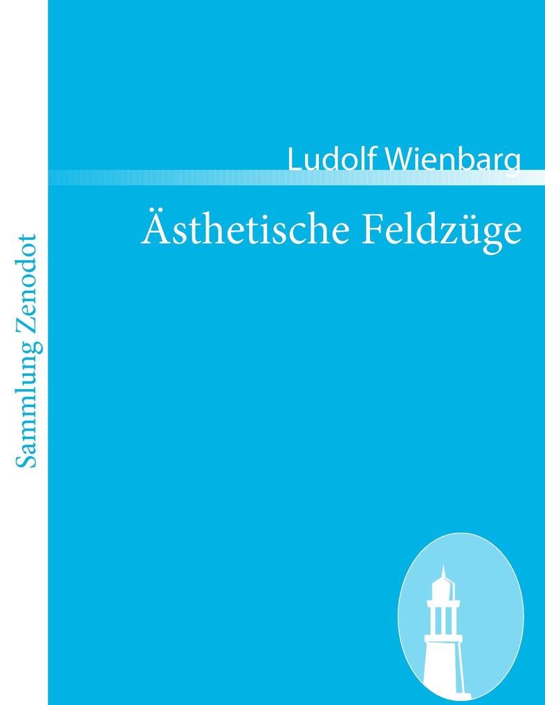 Ästhetische Feldzüge - Ludolf Wienbarg