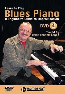 Learn to Play Blues Piano Lesson Two: A Beginner's Guide to Improvisation - David Bennett Cohen