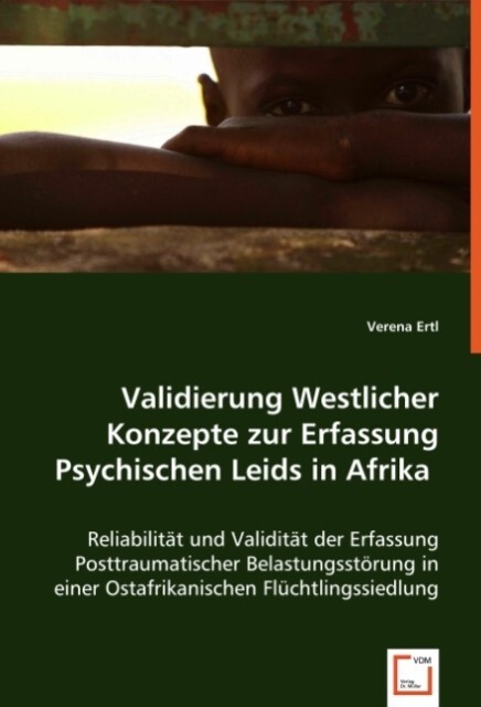 Validierung Westlicher Konzepte zur Erfassung Psychischen Leids in Afrika - Verena Ertl