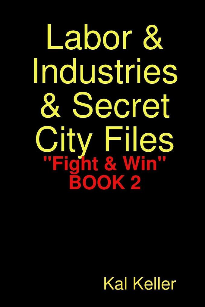 Labor & Industries & Secret City Files Fight & Win