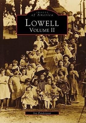 Lowell: Volume II - Jay Pendergast
