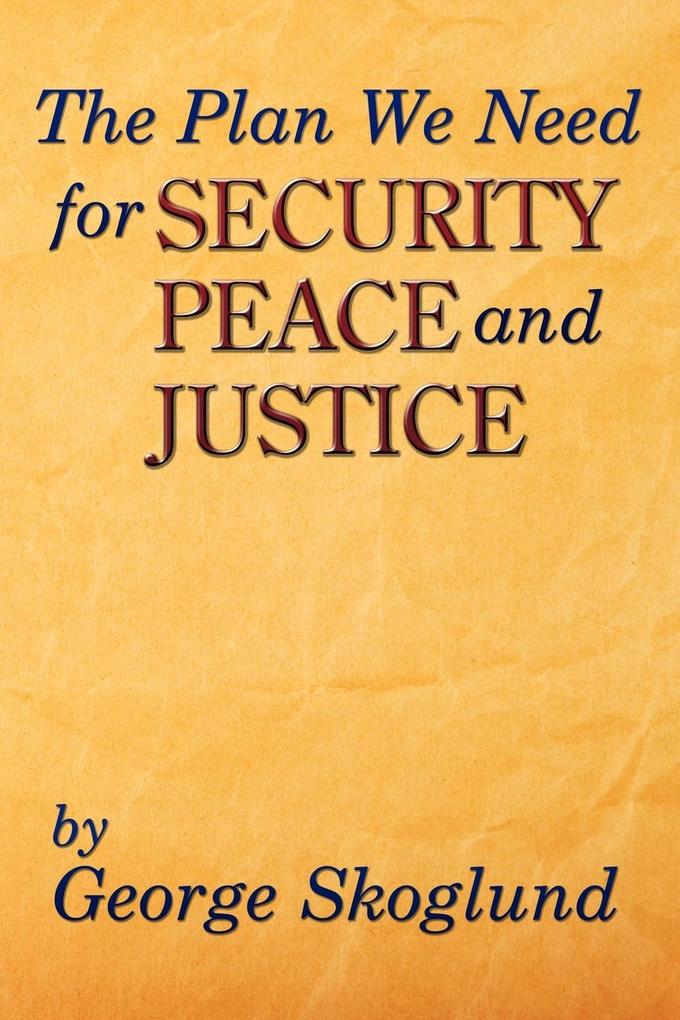 The Plan We Need for Security Peace and Justice