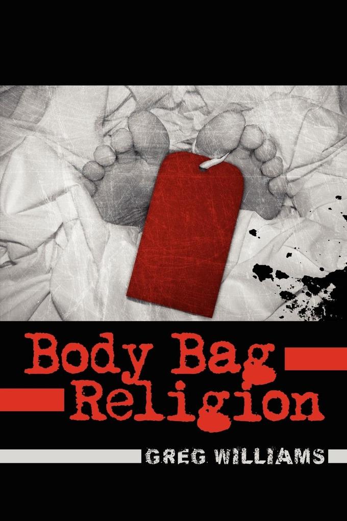 Body Bag Religion - Greg Williams