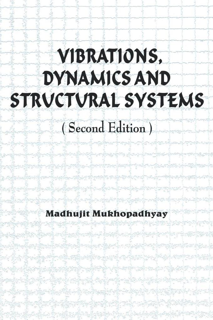 Vibrations Dynamics and Structural Systems 2nd edition