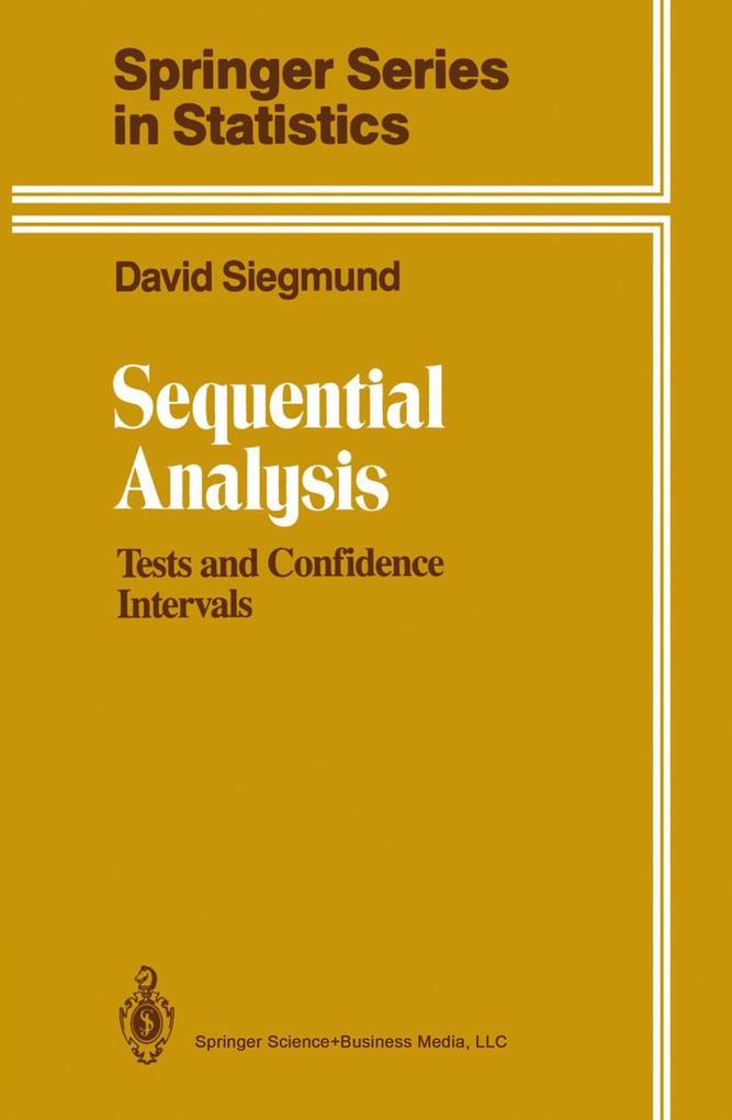 Sequential Analysis: Tests and Confidence Intervals - David Siegmund