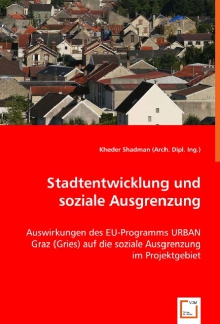 Stadtentwicklung und soziale Ausgrenzung - Kheder Shadman (Arch.